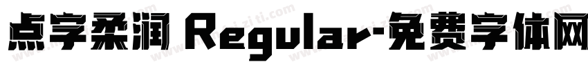 点字柔润 Regular字体转换
